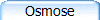 Osmose